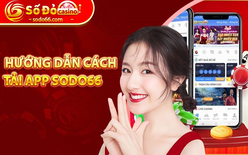 Những thao tác khi tải app Sodo66 cho Android